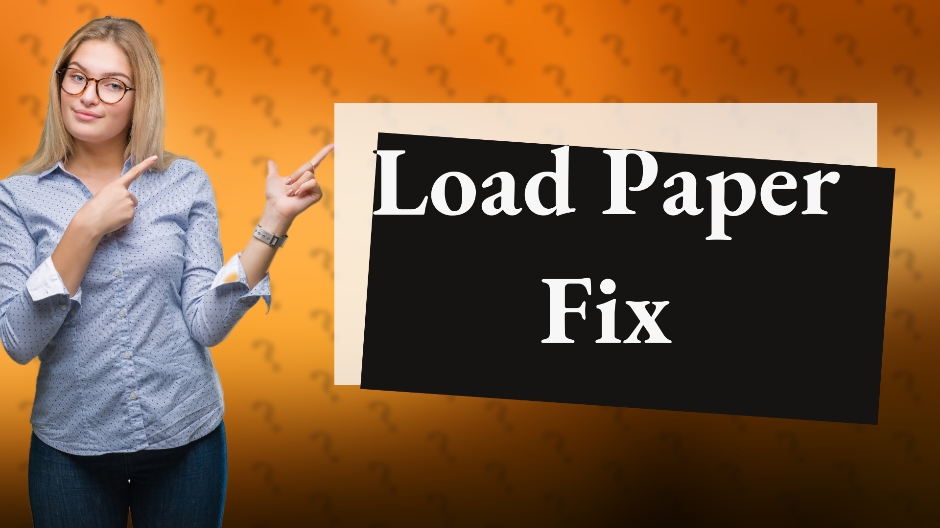 Load Paper Fix