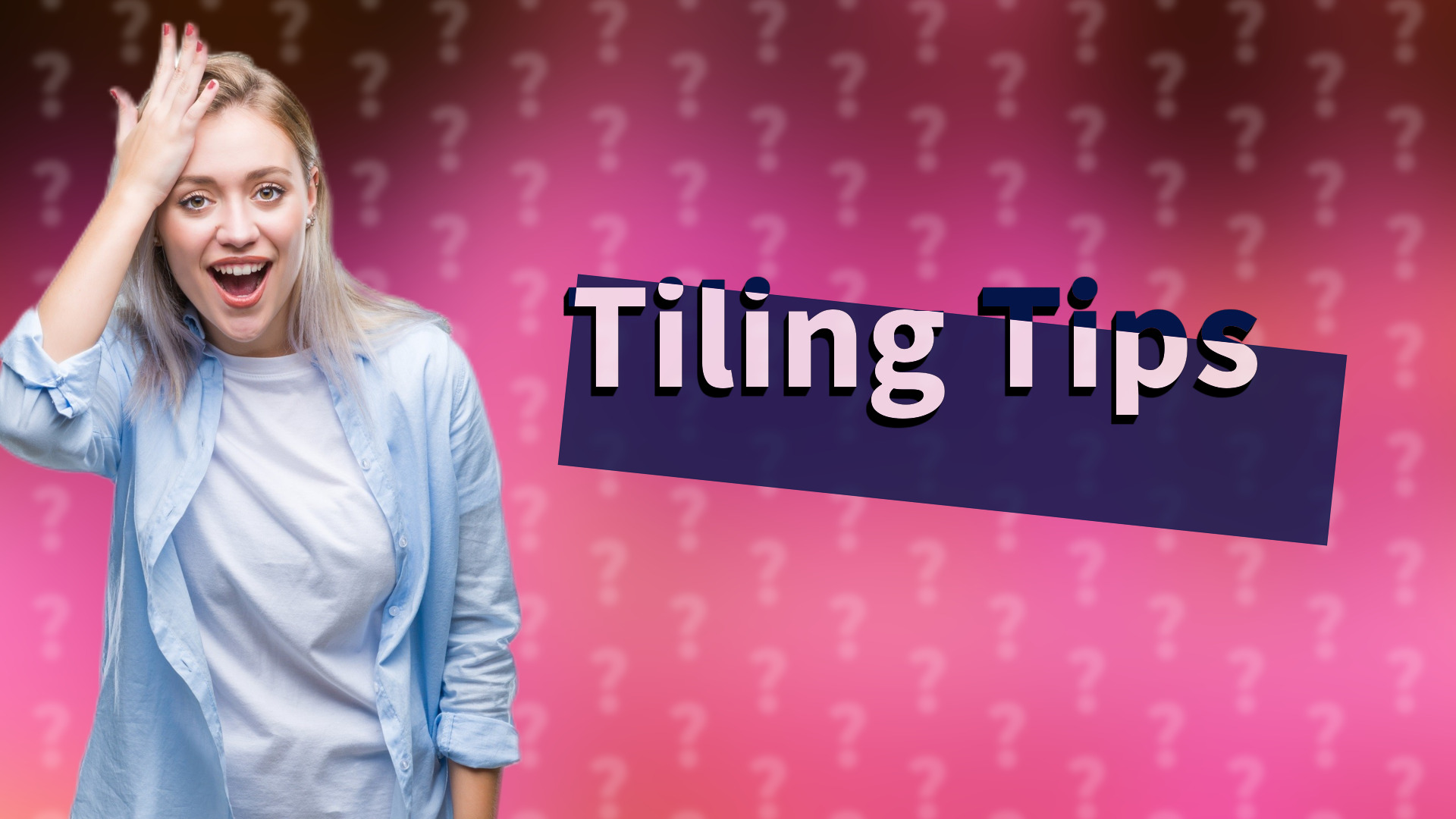 Tiling Tips