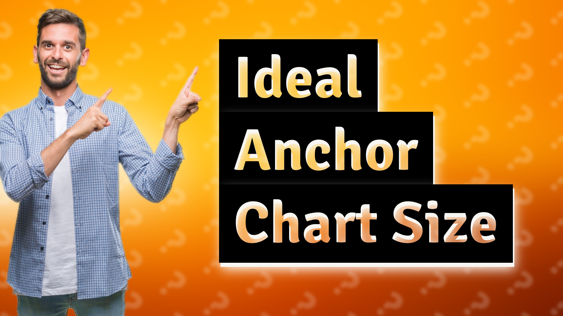 Ideal Anchor Chart Size