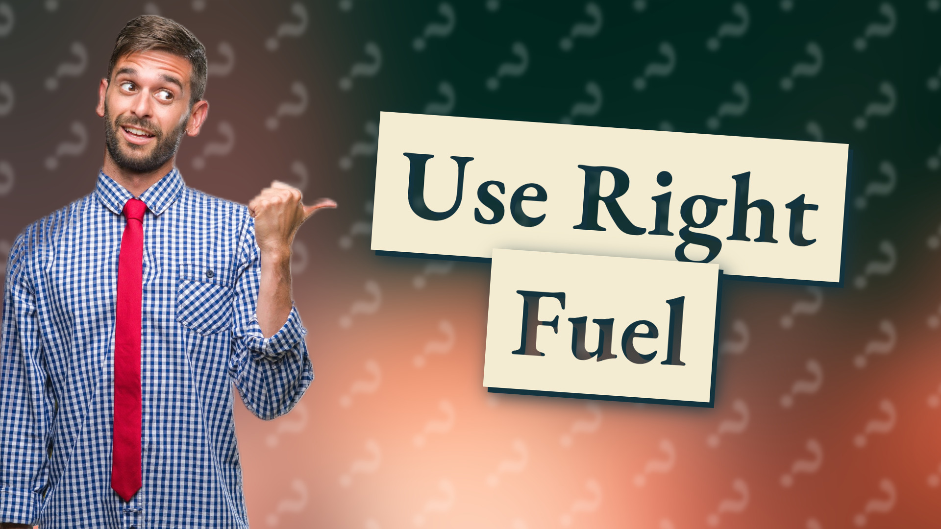 Use Right Fuel