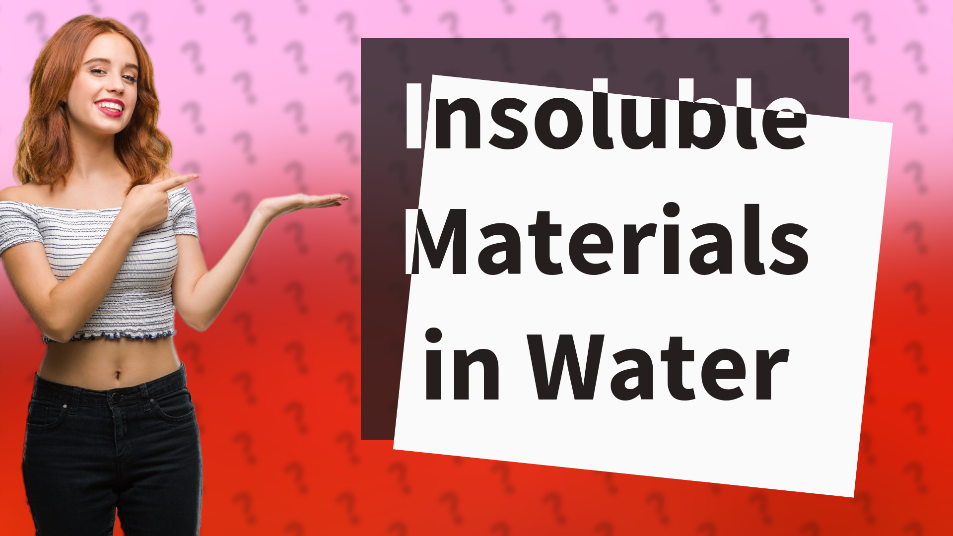 Insoluble Materials in Water