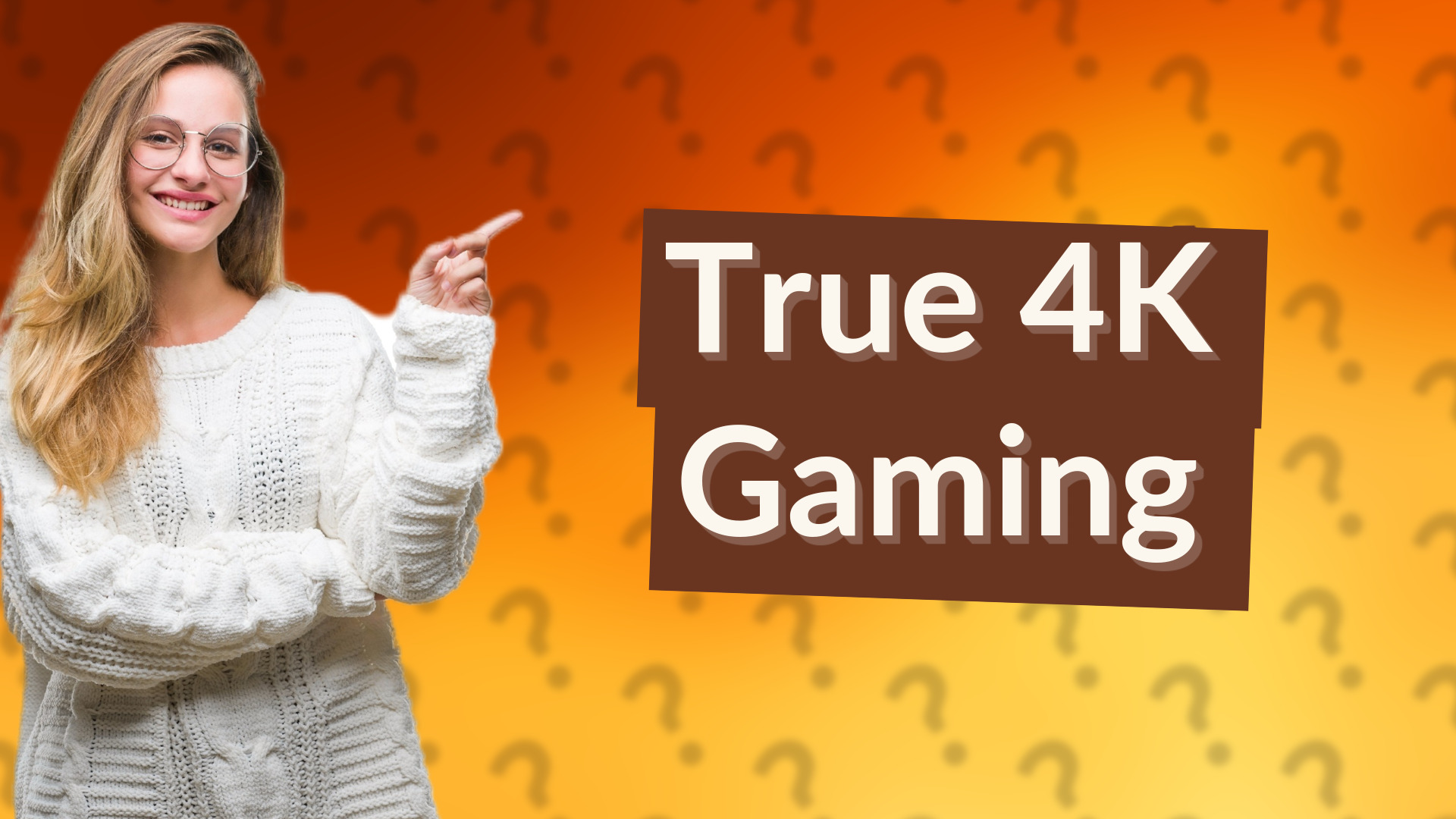 True 4K Gaming