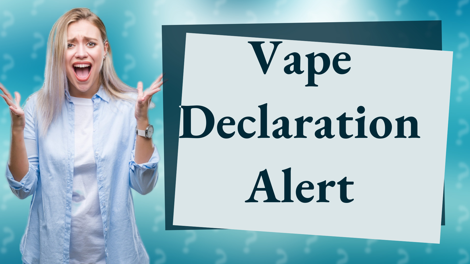 Vape Declaration Alert