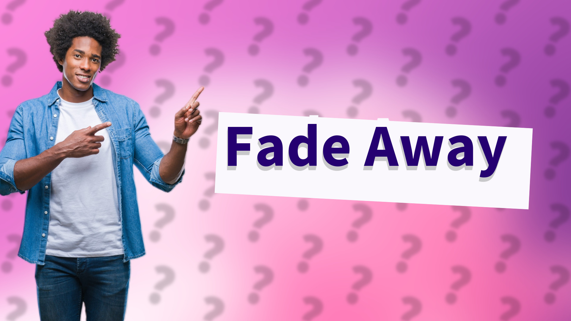 Fade Away