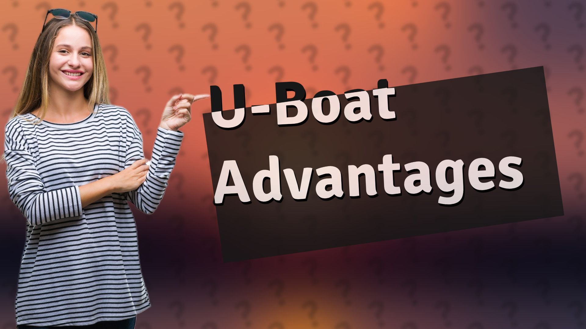 U-Boat Advantages
