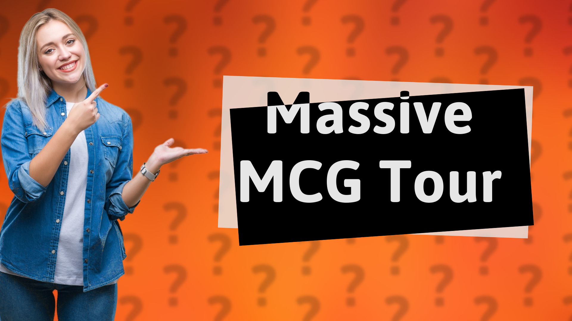 Massive MCG Tour