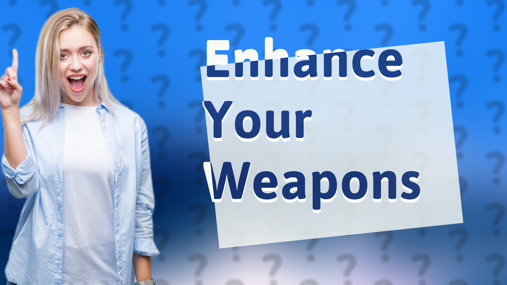 Enhance Your Weapons