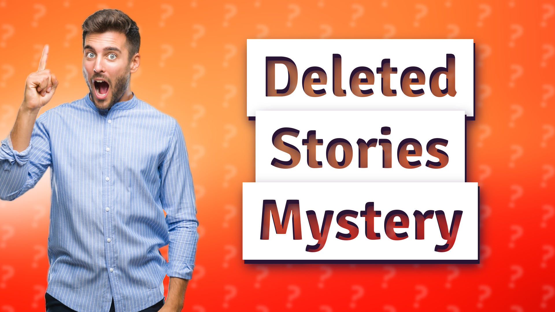 Deleted Stories Mystery