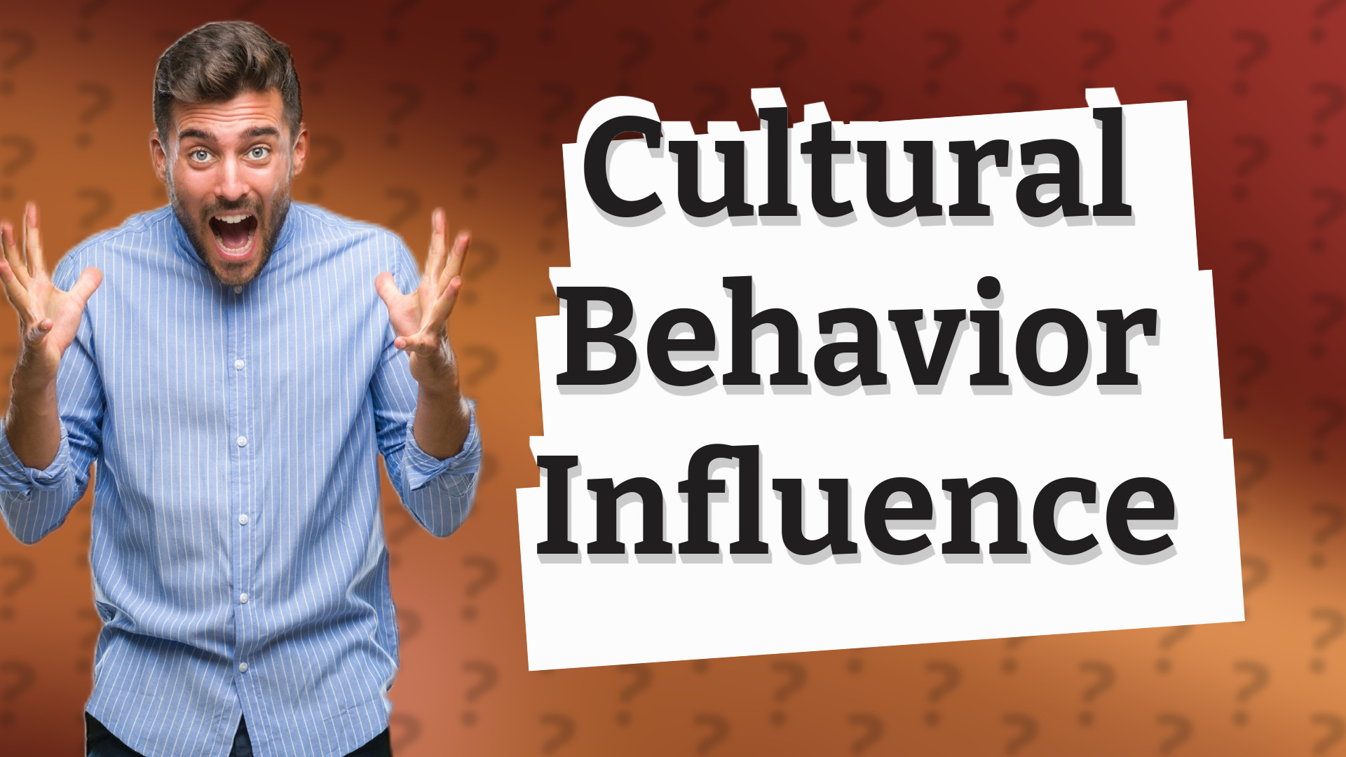 Cultural Behavior Influence