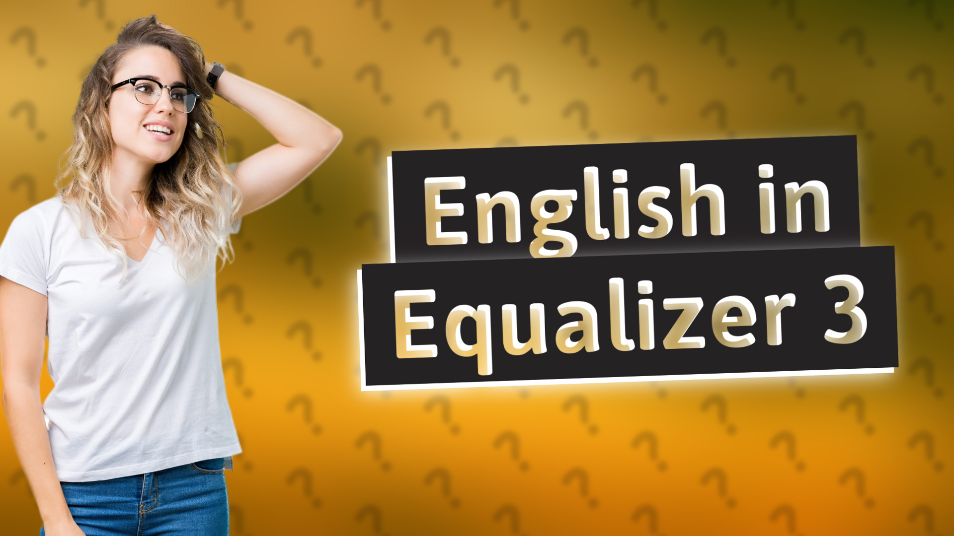 English in Equalizer 3