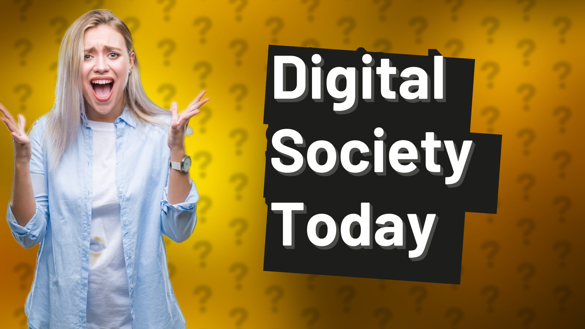 Digital Society Today