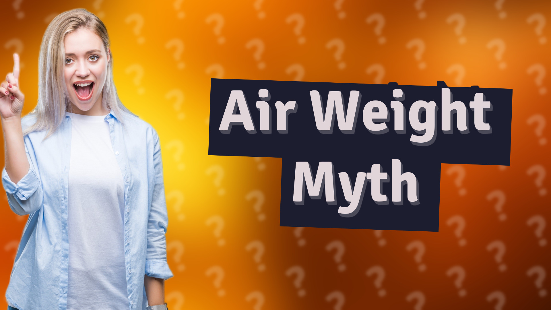 Air Weight Myth