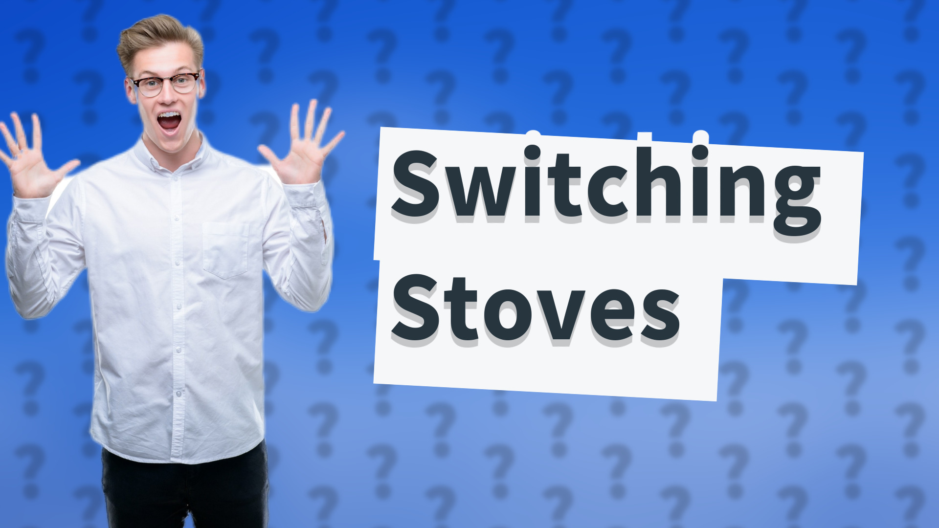 Switching Stoves