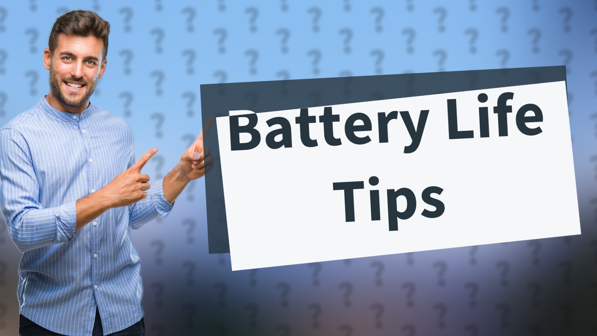 Battery Life Tips