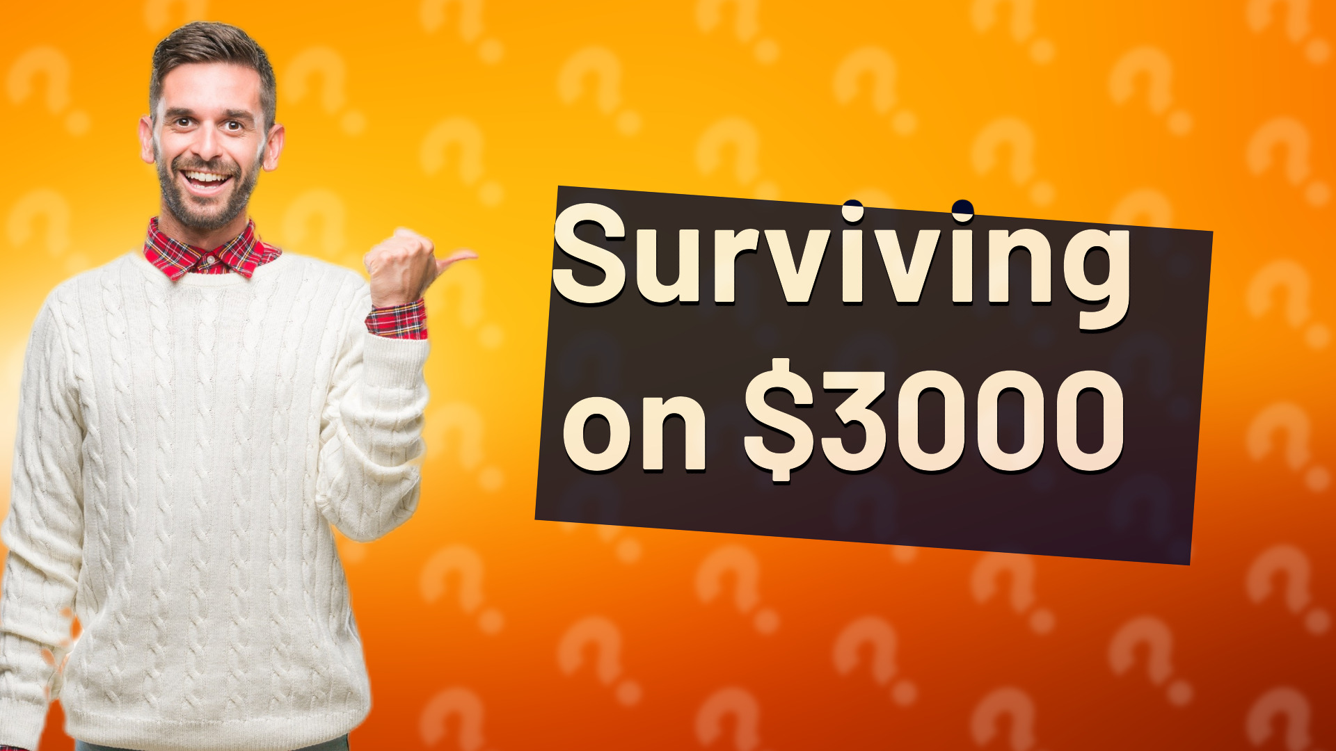 Surviving on $3000