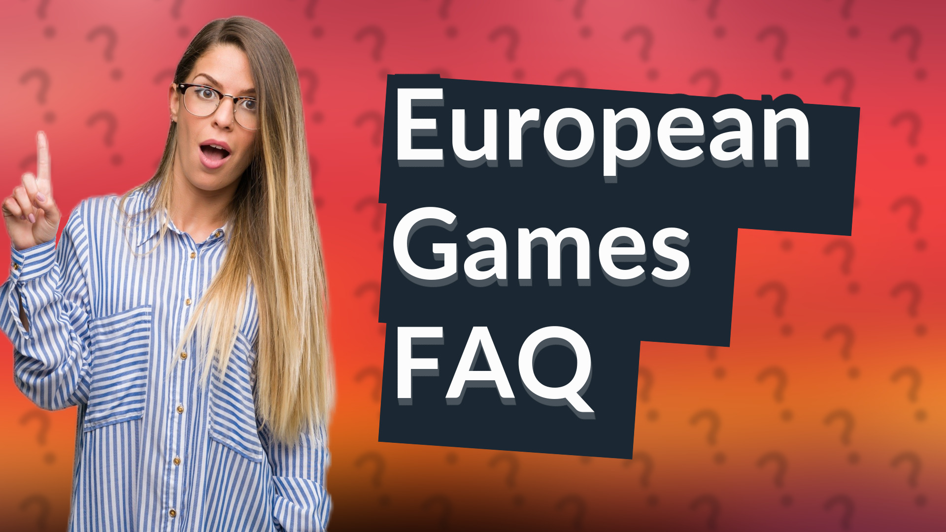 European Games FAQ