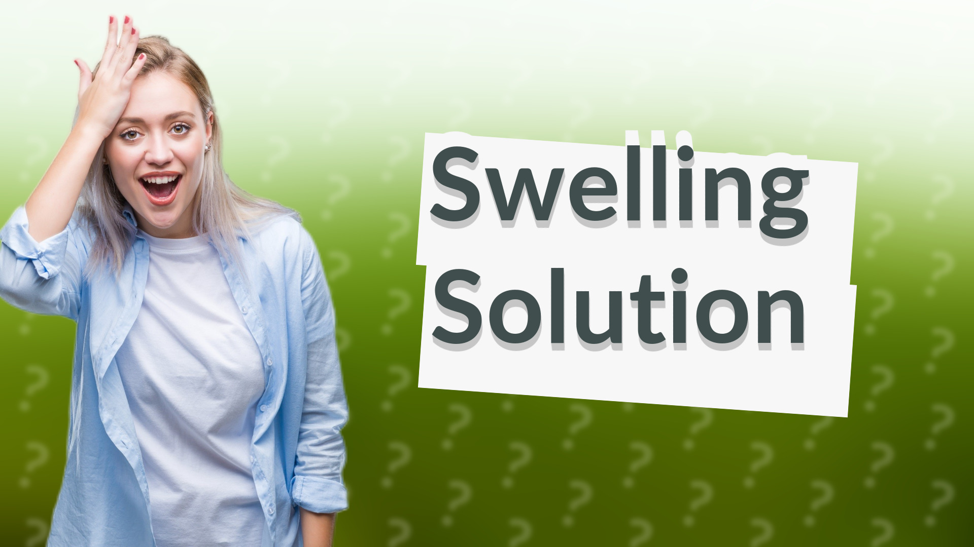 Swelling Solution
