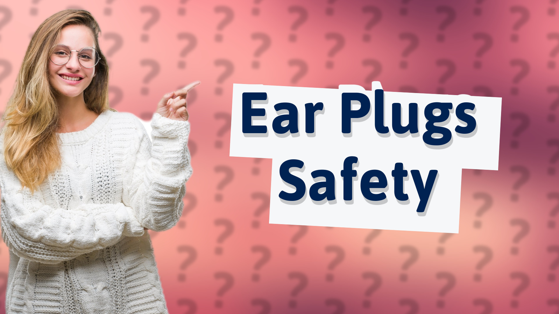 Ear Plugs Safety