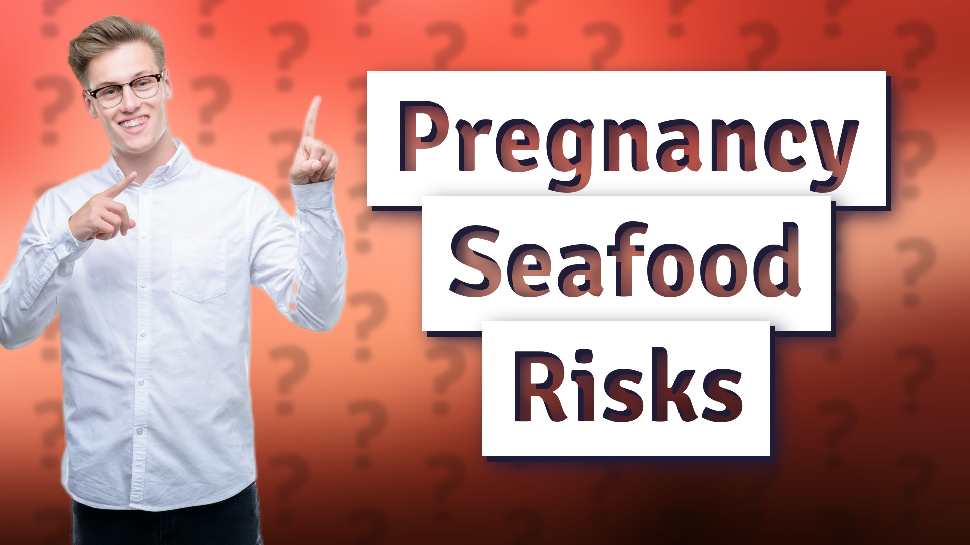 Pregnancy Seafood Risks