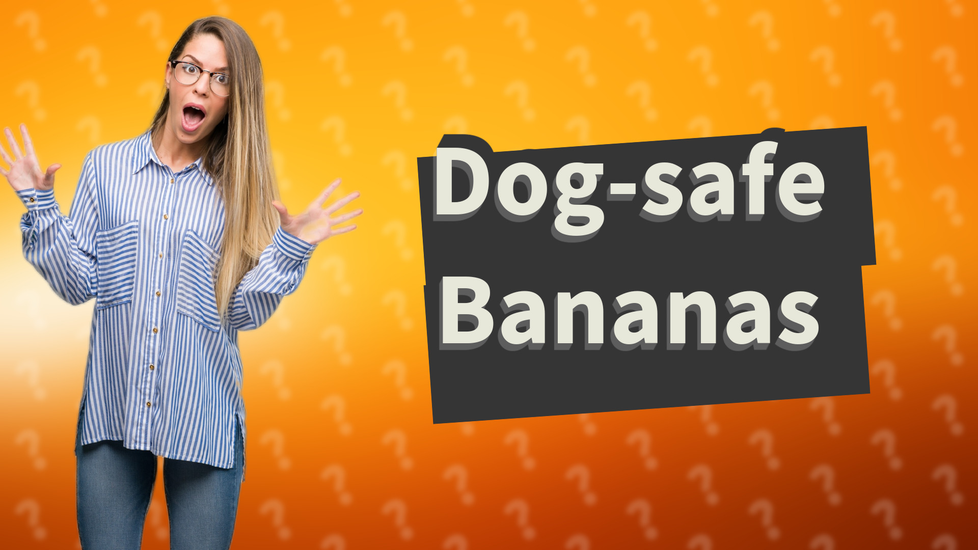 Dog-safe Bananas