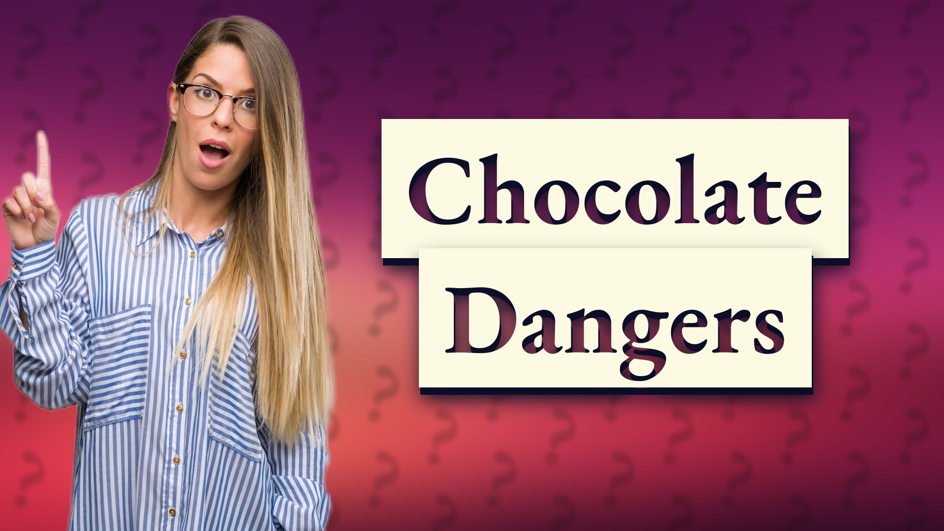 Chocolate Dangers