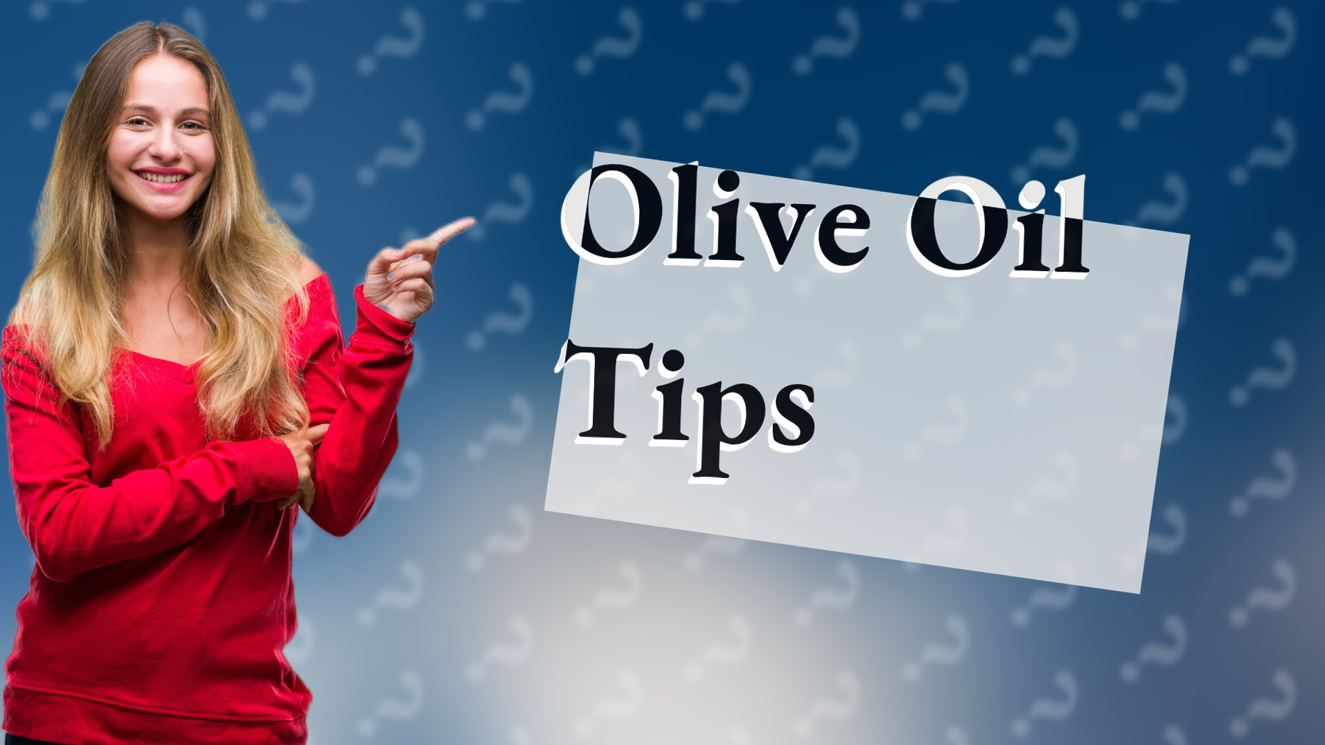 Olive Oil Tips