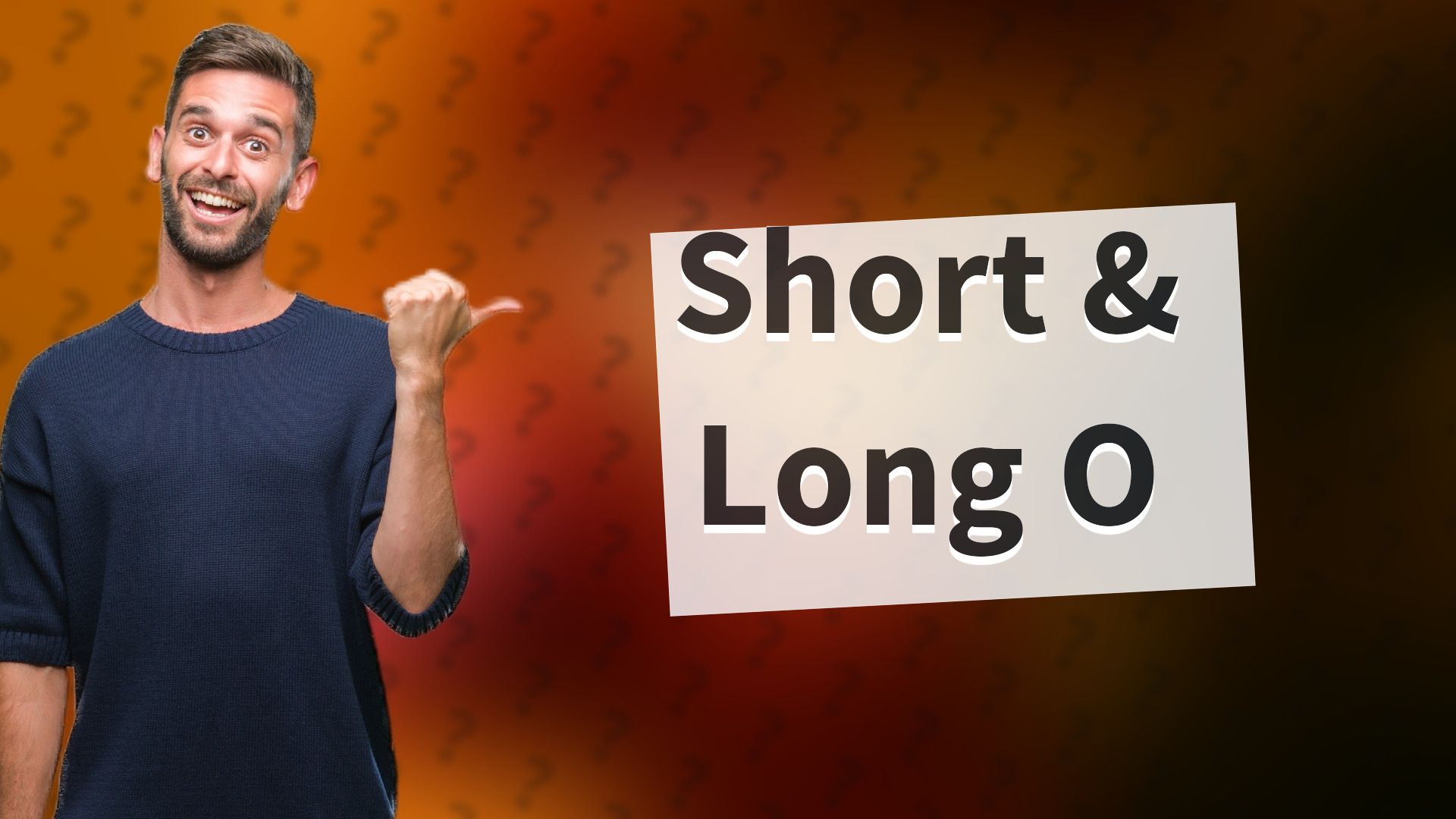 Short & Long O