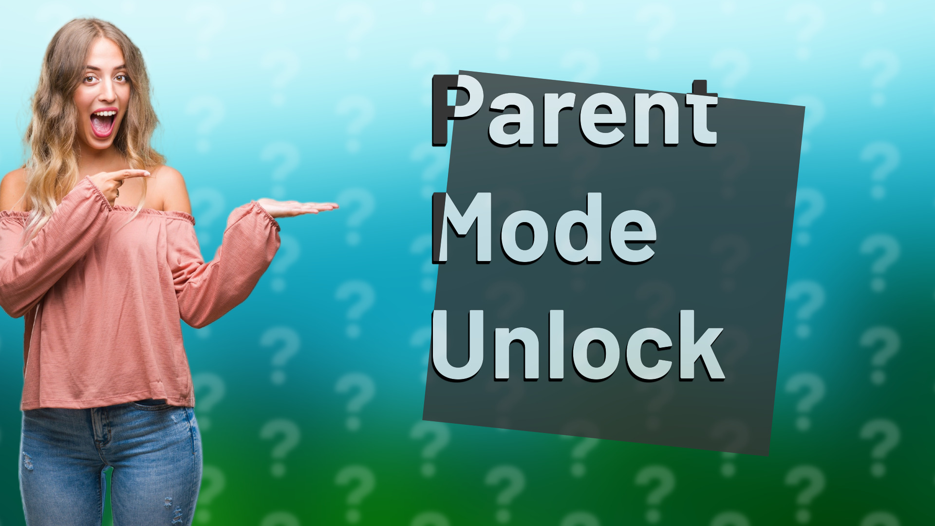 Parent Mode Unlock