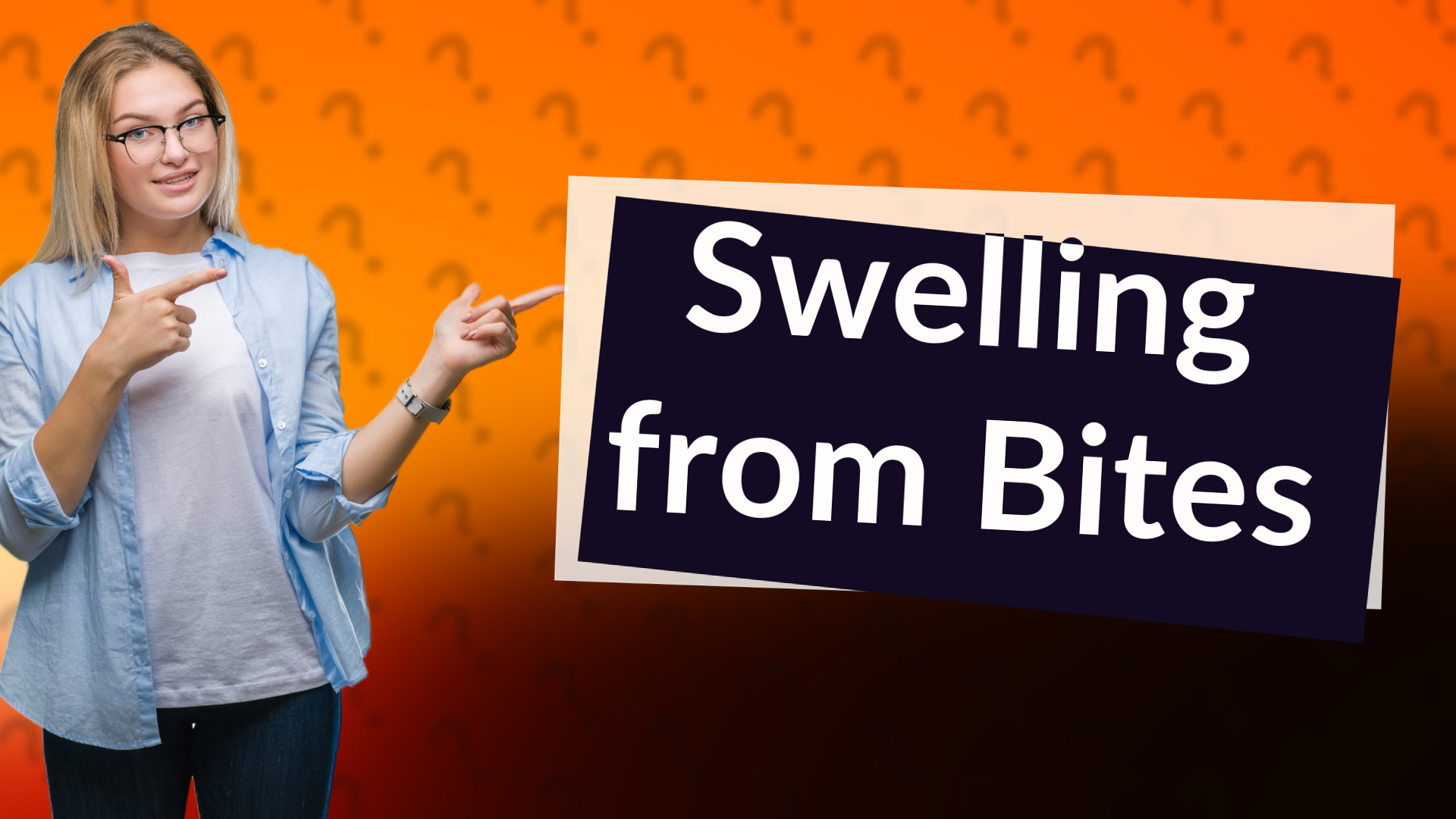 Swelling from Bites