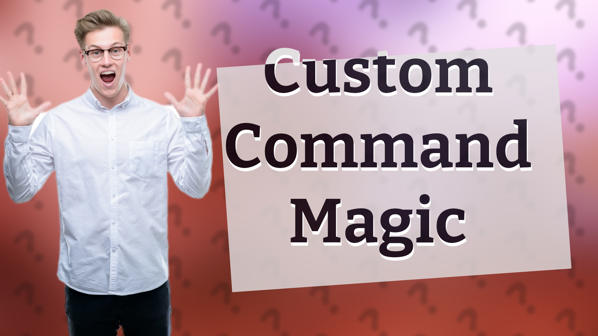 Custom Command Magic