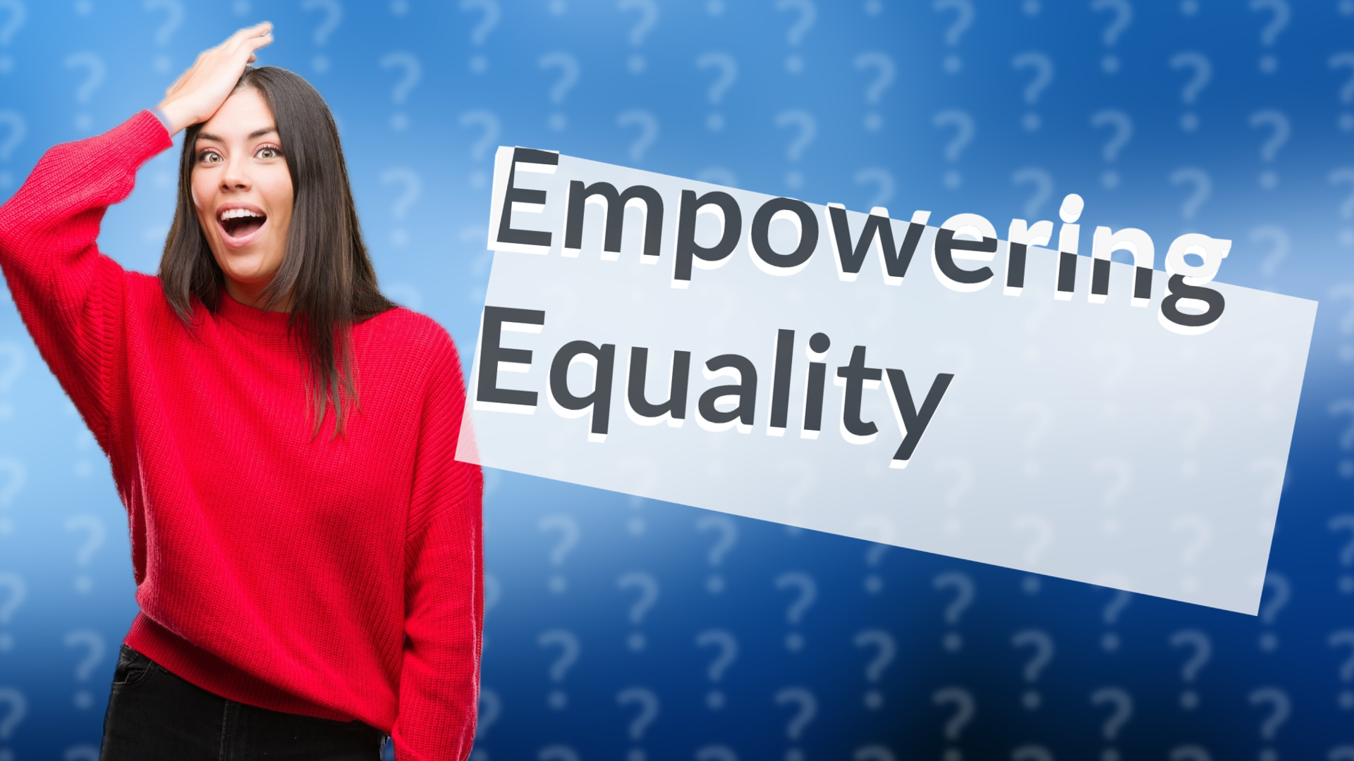 Empowering Equality