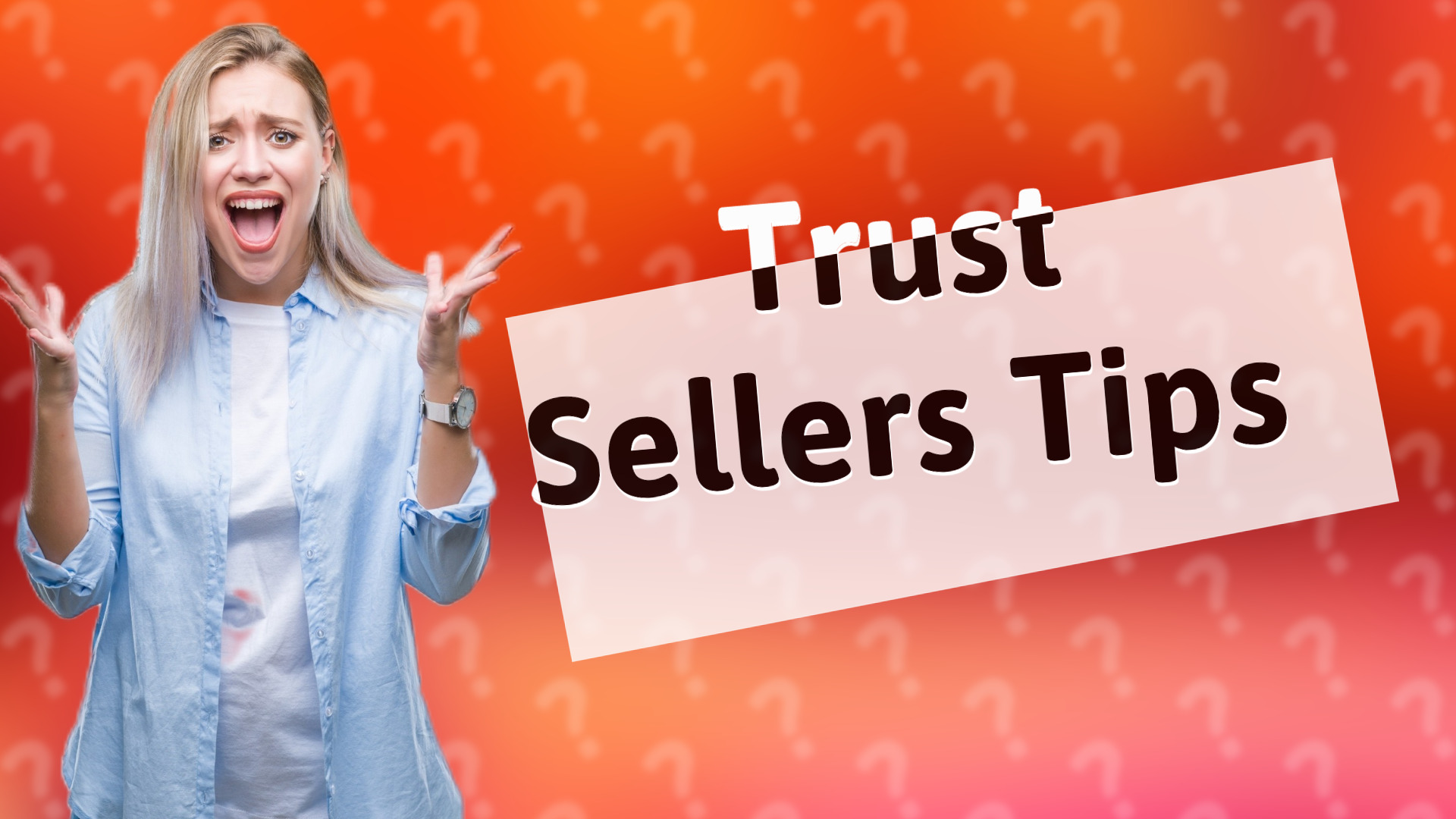 Trust Sellers Tips