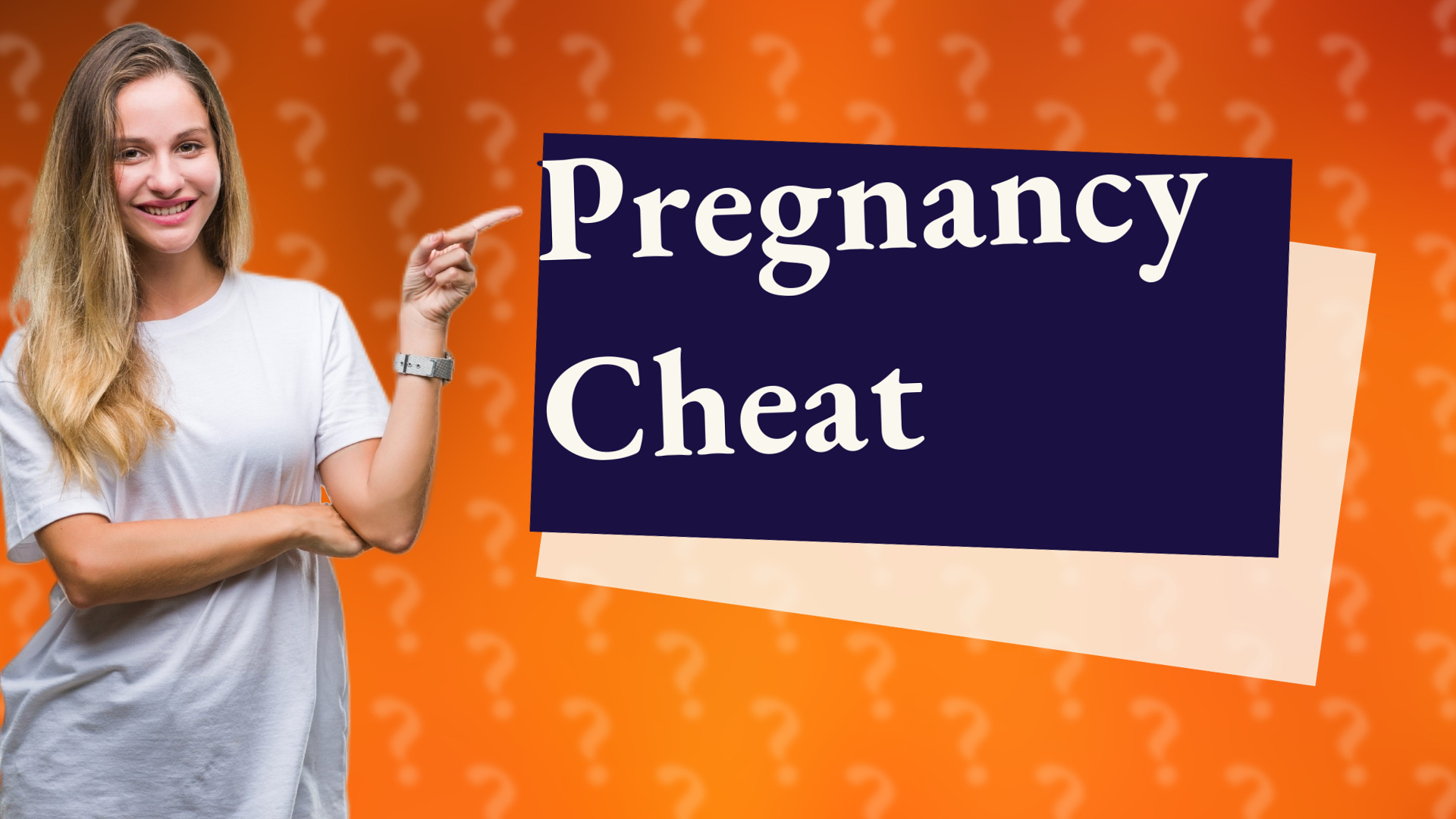 Pregnancy Cheat