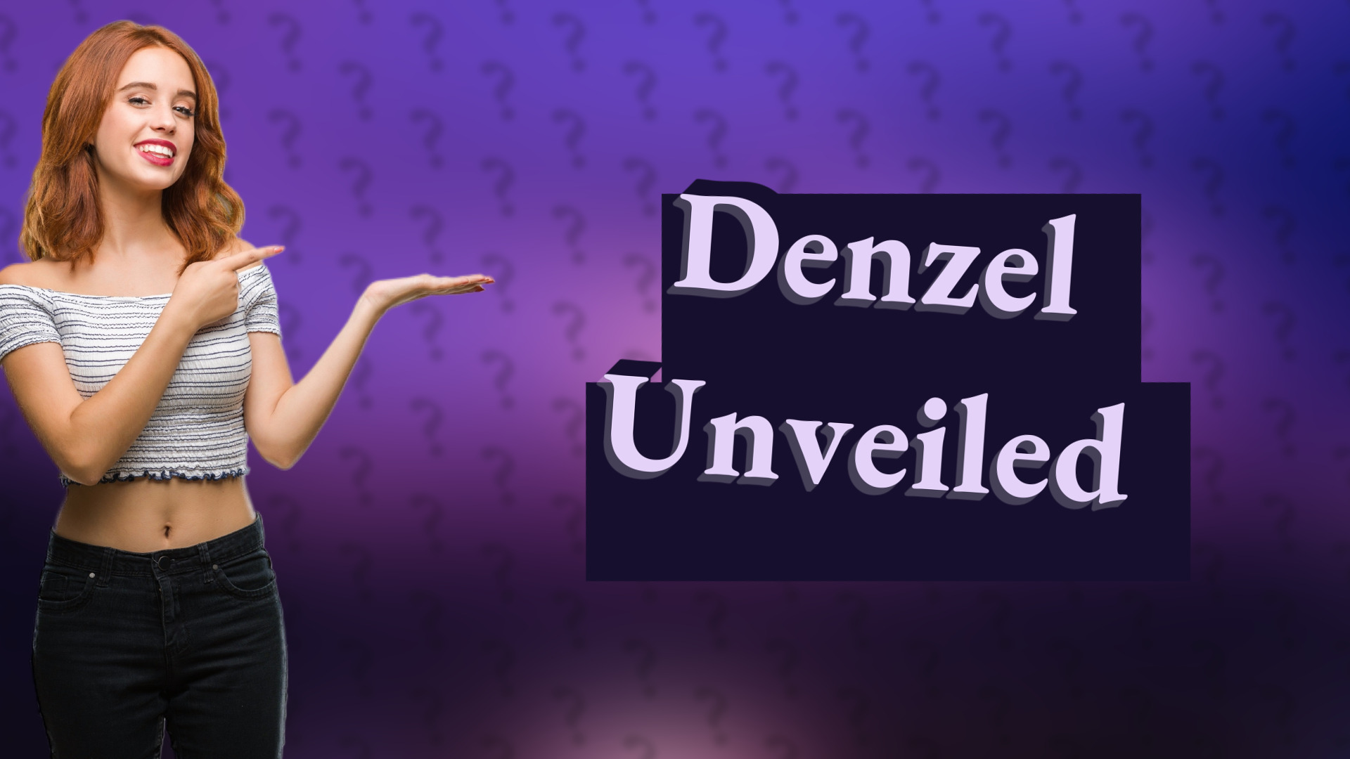 Denzel Unveiled
