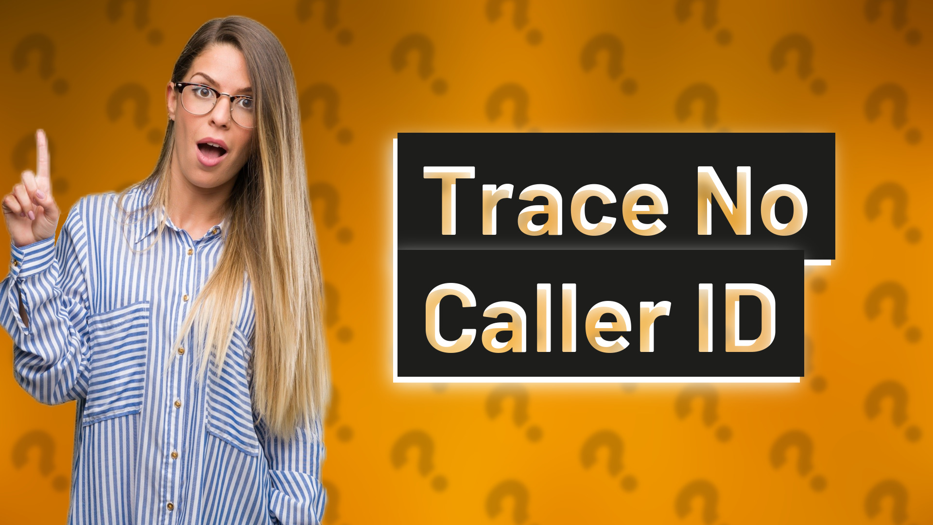 Trace No Caller ID