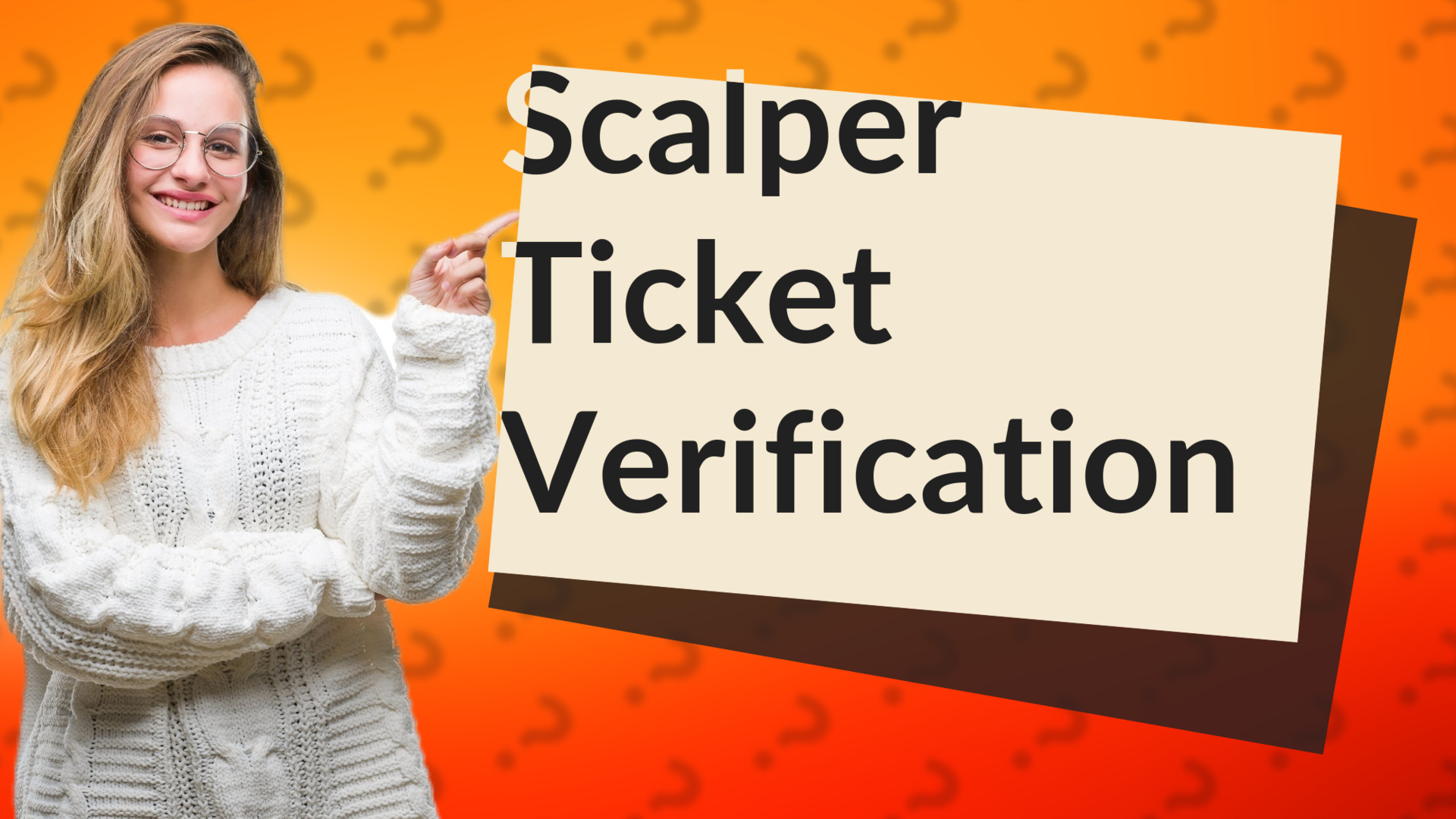 Scalper Ticket Verification