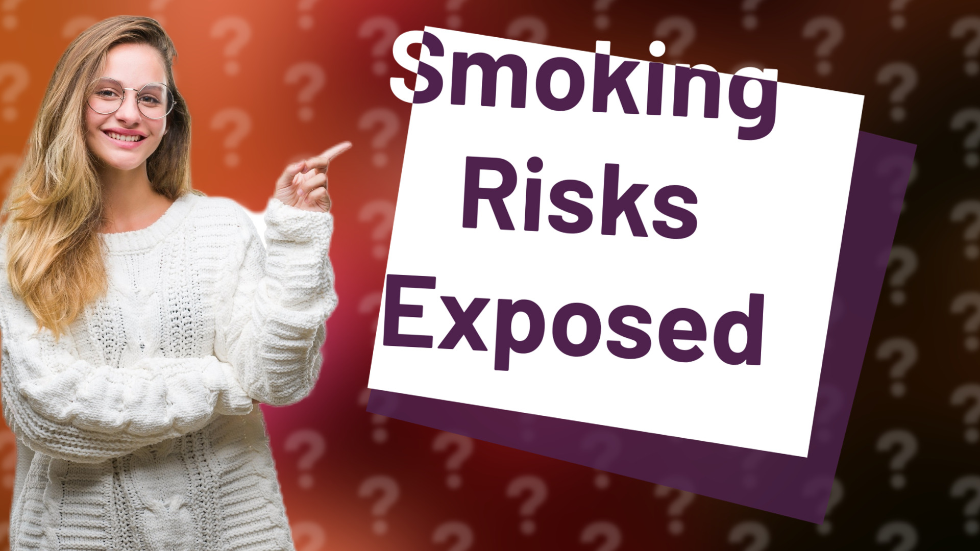 Smoking Risks Exposed