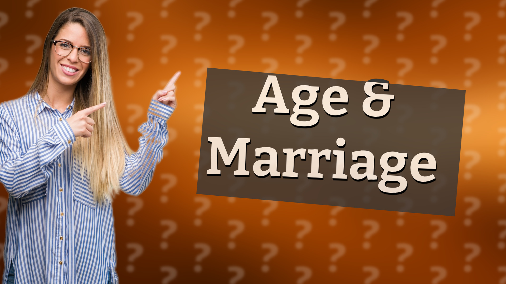 Age & Marriage