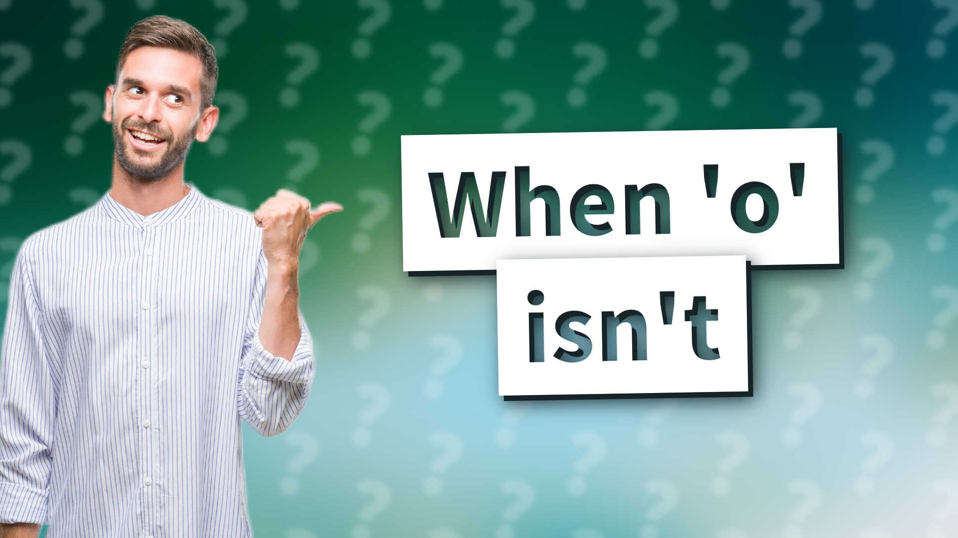 When 'o' isn't