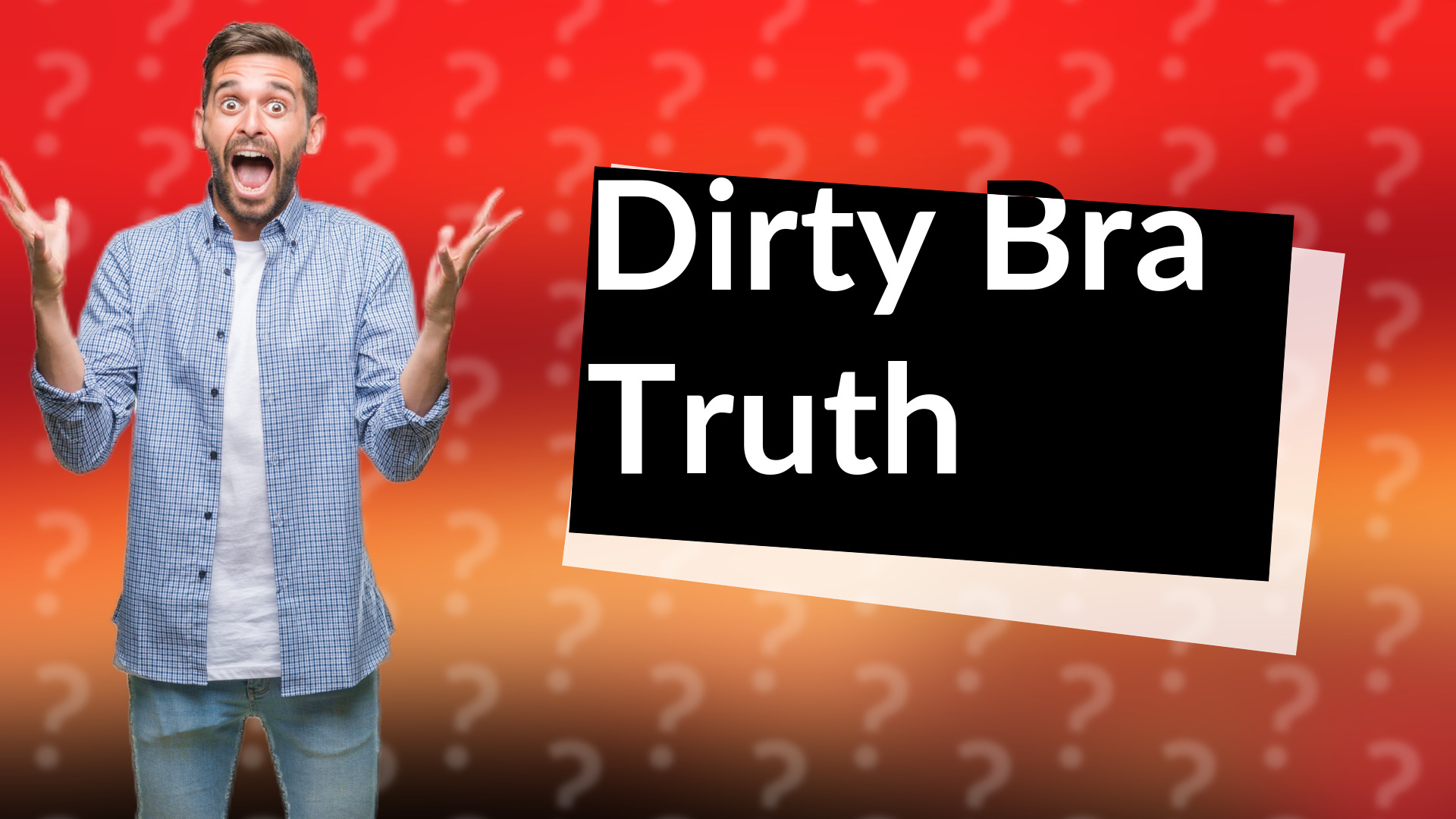 Dirty Bra Truth