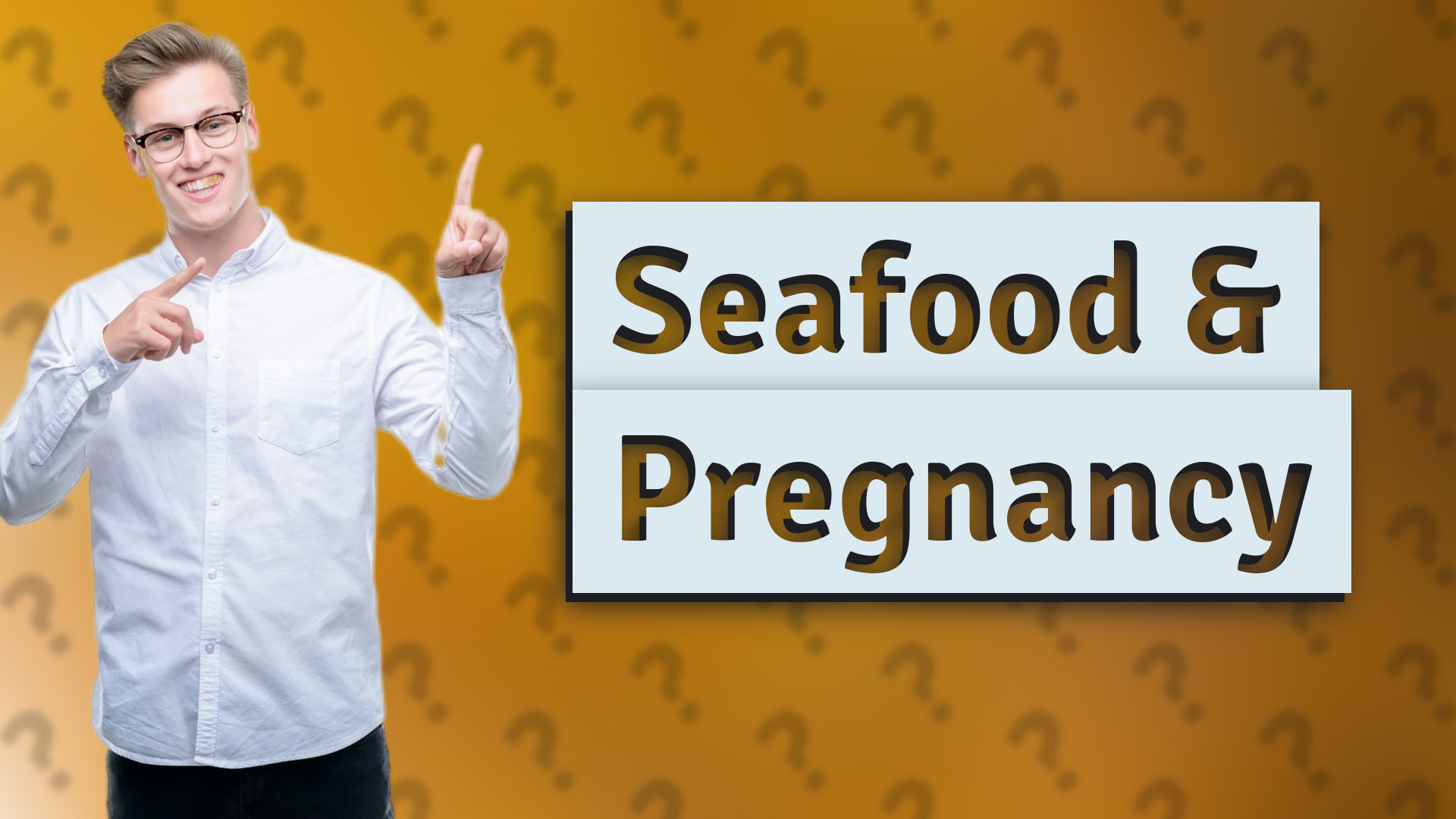Seafood & Pregnancy