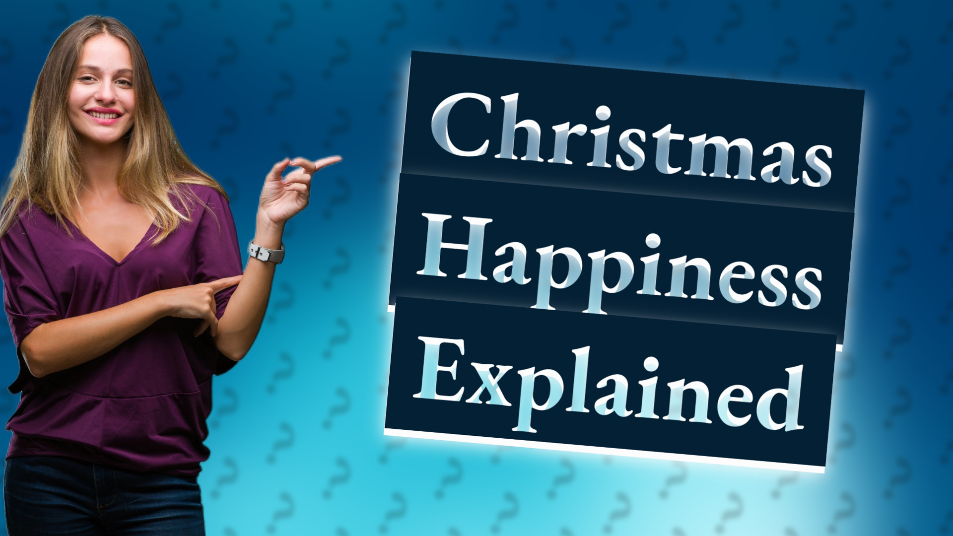 Christmas Happiness Explained