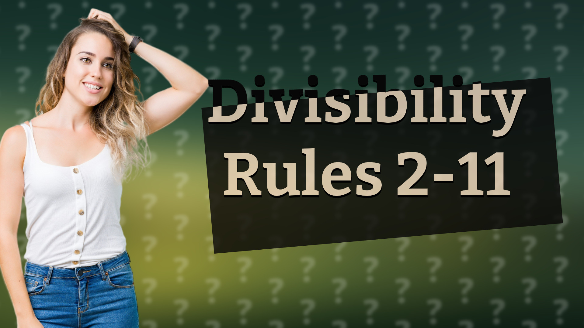 Divisibility Rules 2-11