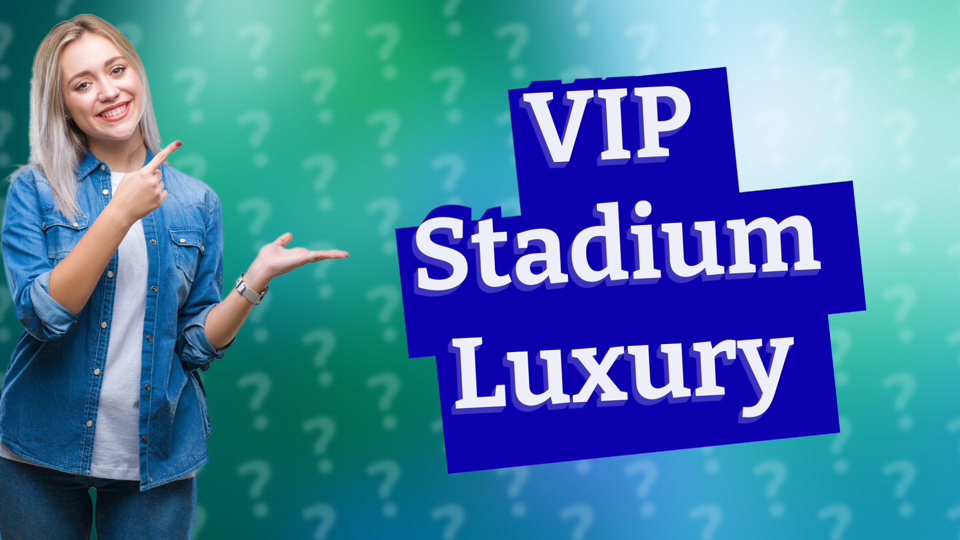 VIP Stadium Luxury