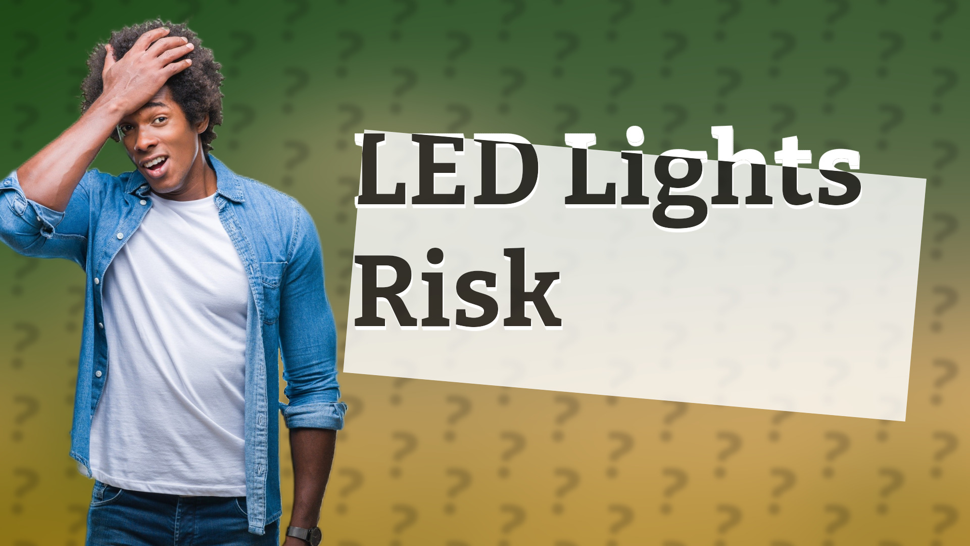 LED Lights Risk