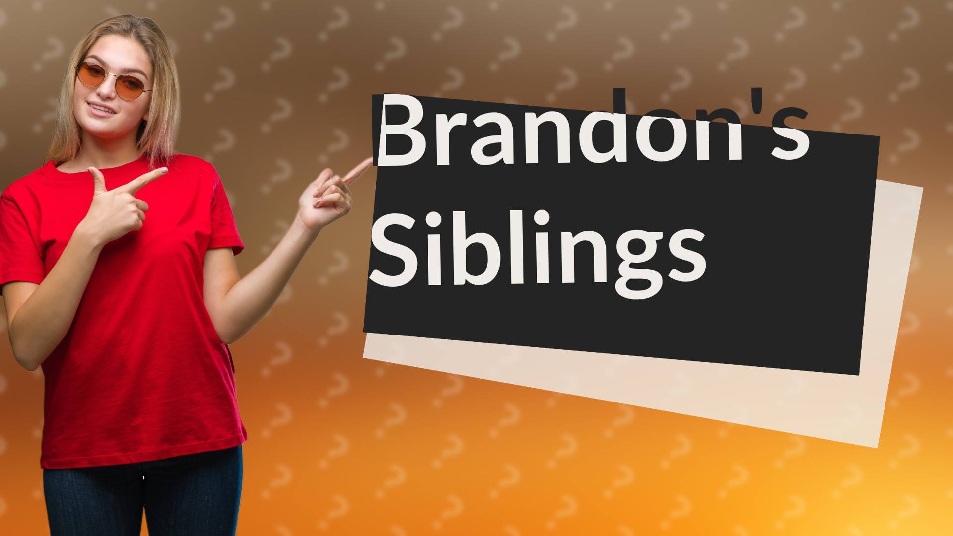 Brandon's Siblings