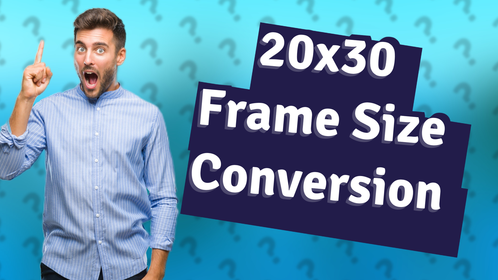 20x30 Frame Size Conversion