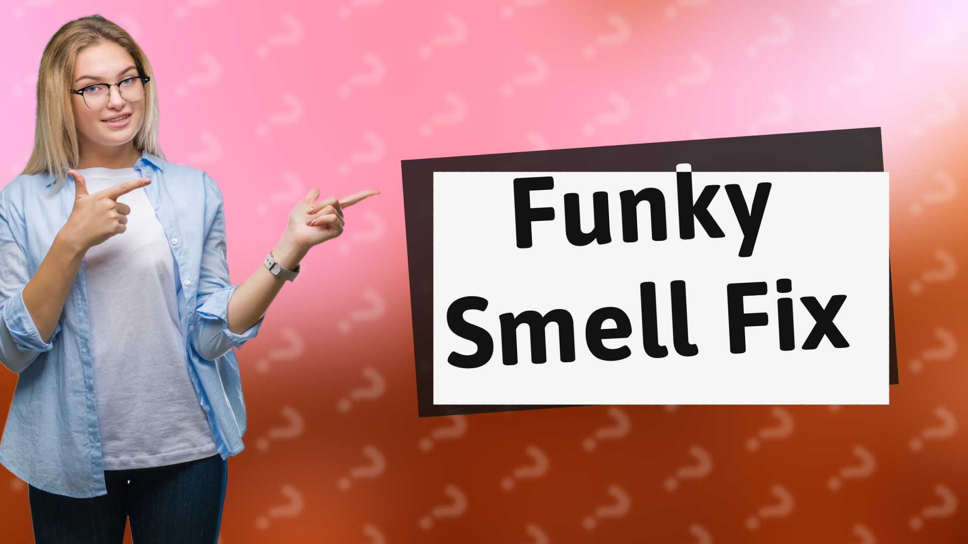 Funky Smell Fix