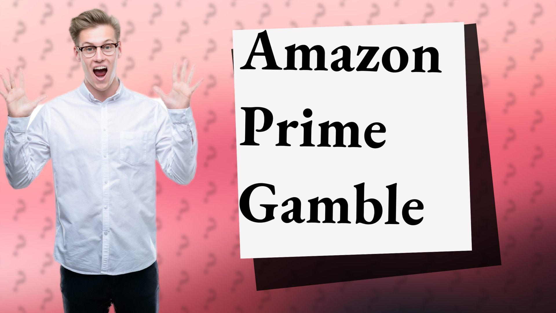Amazon Prime Gamble