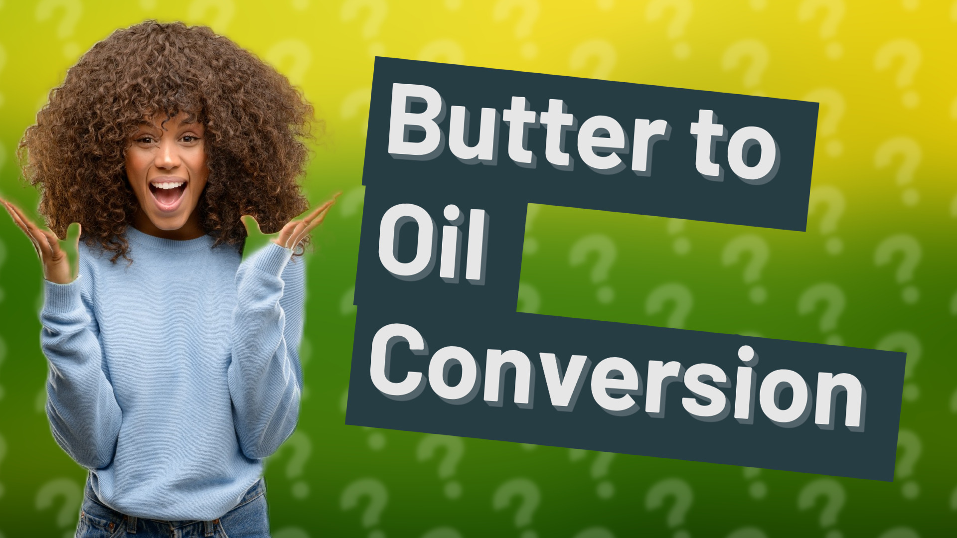 Butter to Oil Conversion